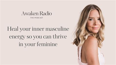 Heal Your Masculine Energy So You Can Thrive In Your Feminine Youtube Heal Your Masculine Energy So You Can Thrive In Your Feminine Youtube