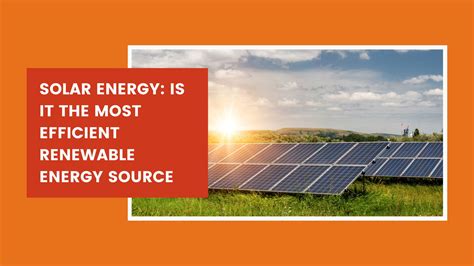 Renewable Energy What S The Most Efficient Energy Source In Corpus